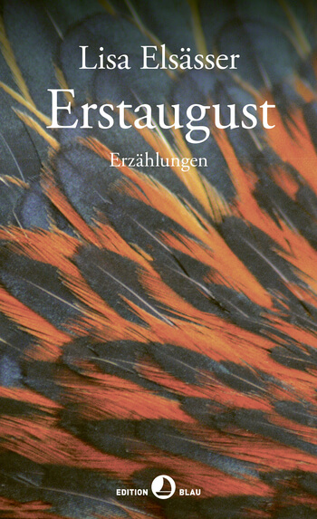 Erstaugust von Lisa Elsässer.