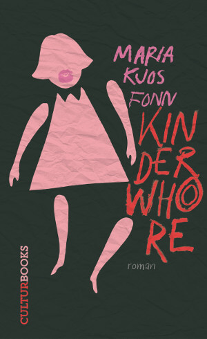 Kinderwhore von Maria Kjos Fonn.