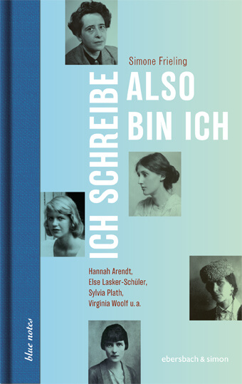 Ich schreibe, also bin ich von Simone Frieling.