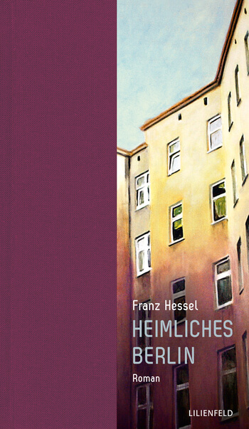 Heimliches Berlin von Franz Hessel.