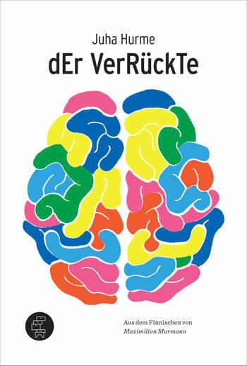 Der Verrückte von Juha Hurme.
