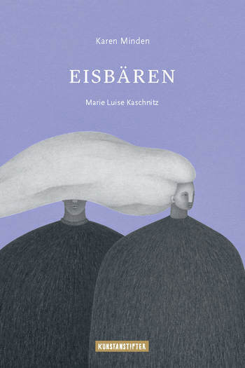 Eisbären von Marie Luise Kaschnitz.