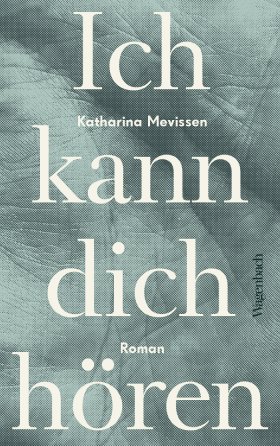Ich kann dich hören von Katharina Mevissen