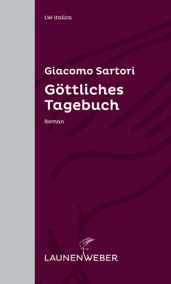 Göttliches Tagebuch von Giacomo Sartori.