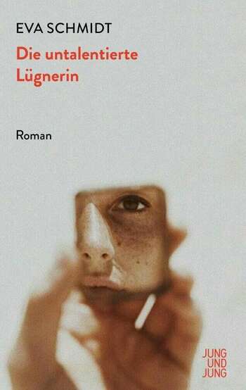 Die untalentierte Lügnerin von Eva Schmidt.