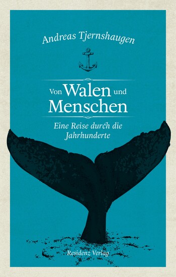 Von Walen und Menschen von Andreas Tjernshaugen.