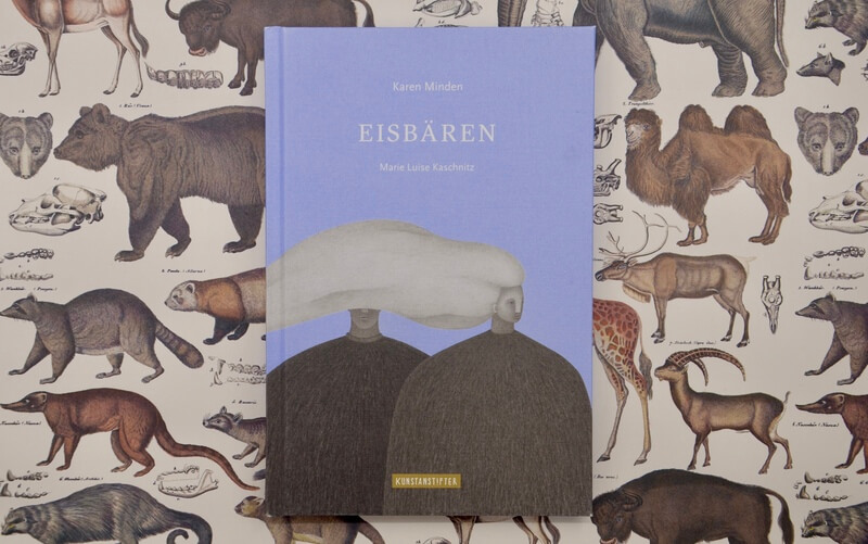 Eisbären von Marie Luise Kaschnitz. Illustriert von Karen Minden.