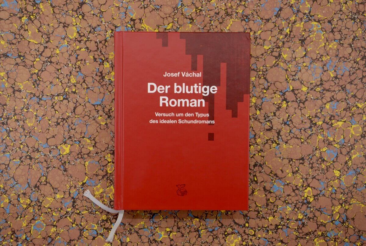 Der blutige Roman von Josef Váchal.