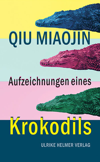 Aufzeichnungen eines Krokodils von Qiu Miaojin