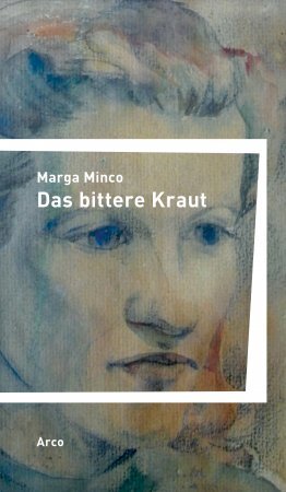 Das bittere Kraut von Marga Minco.