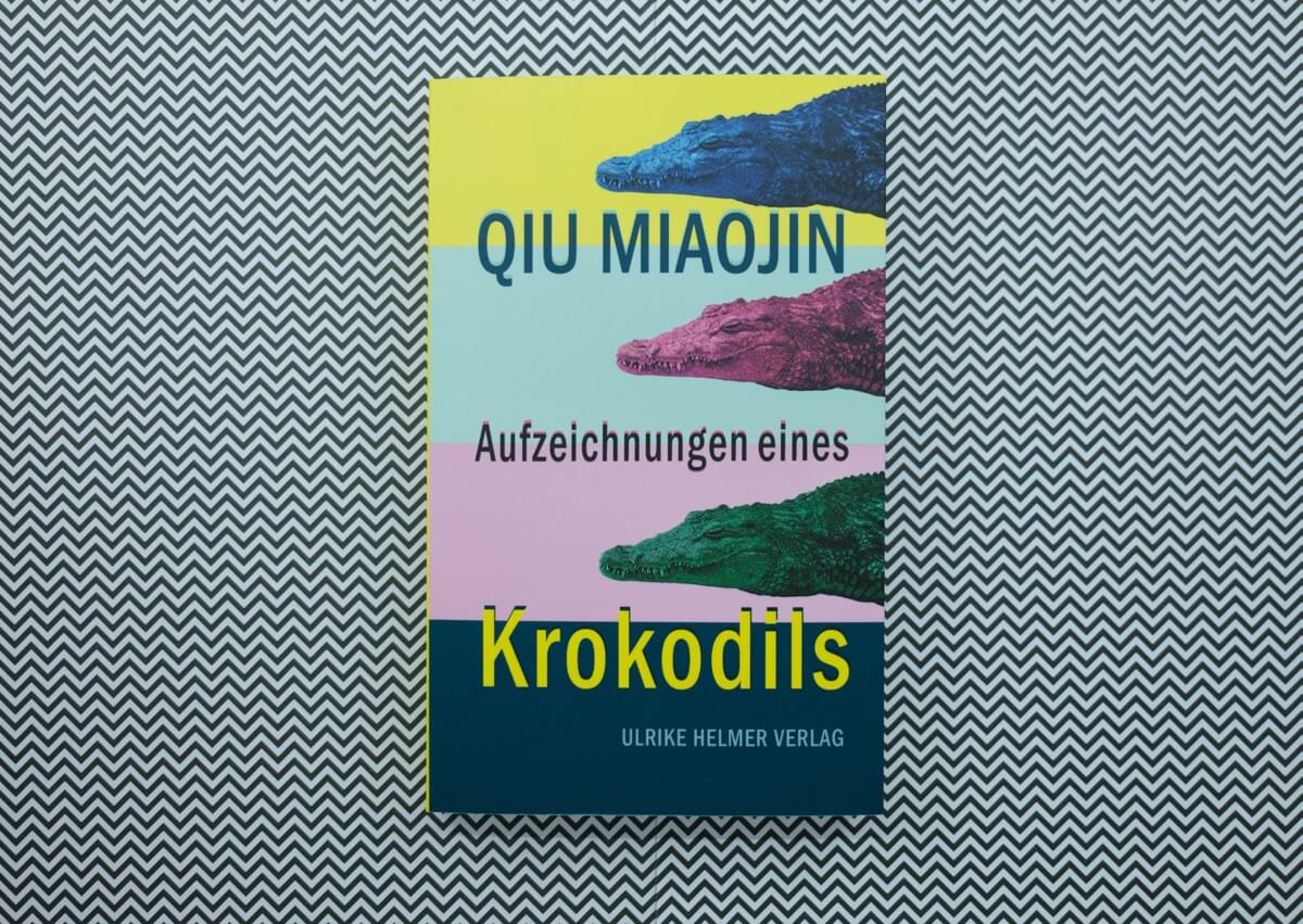 Sind alle hier Krokodile? ─ Aufzeichnungen eines Krokodils von Qiu Miaojin