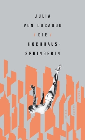 Cover Die Hochhausspringerin von Julia von Lucadou