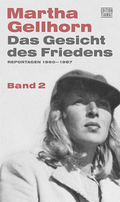 Das Gesicht des Friedens von Martha Gellhorn